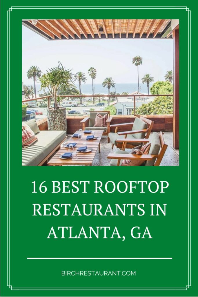 16 Best Rooftop Restaurants in Atlanta, GA