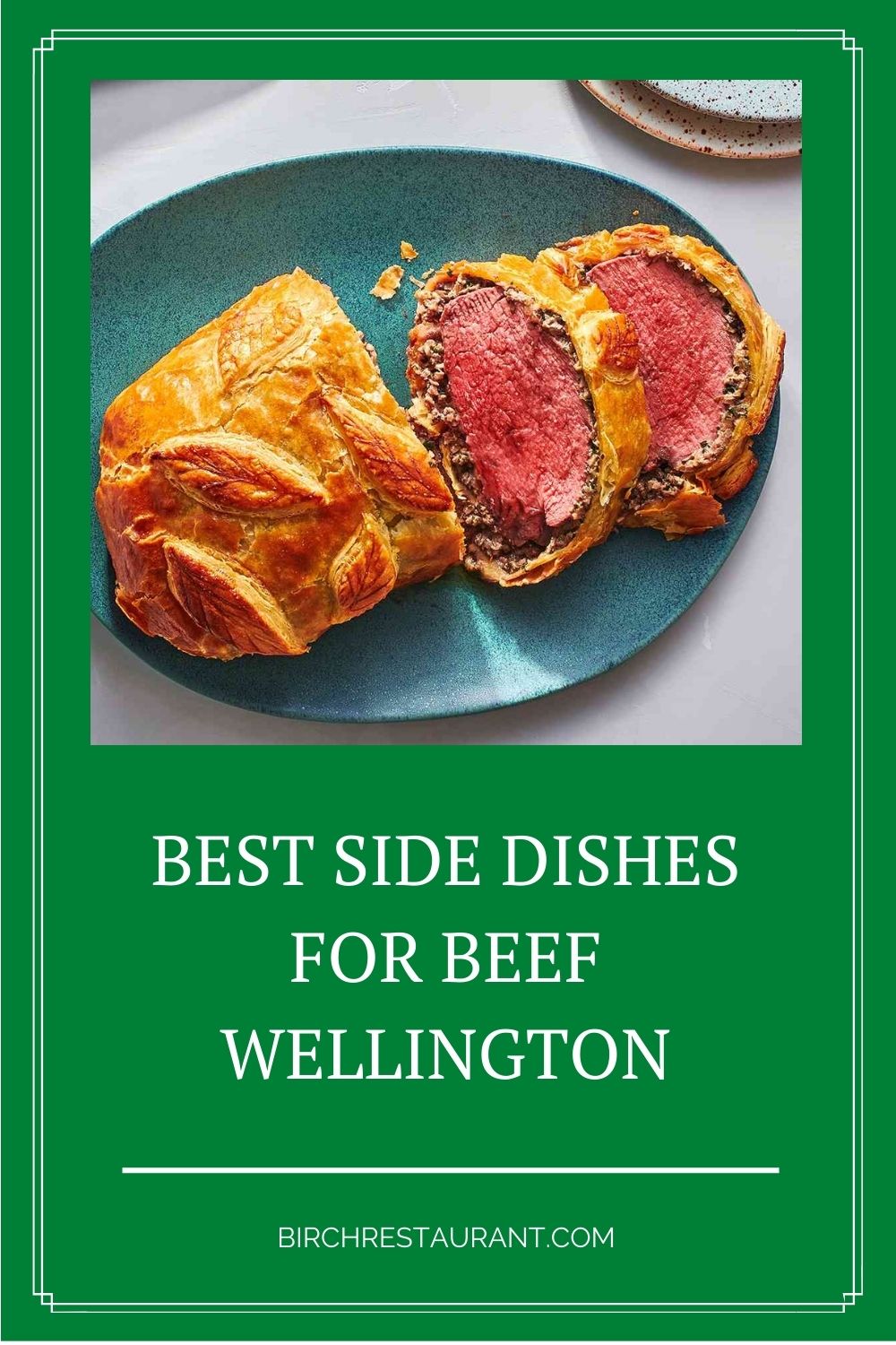 Best Side Dishes To Serve With Beef Wellington