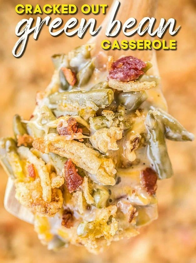 Cracked Out Green Bean Casserole