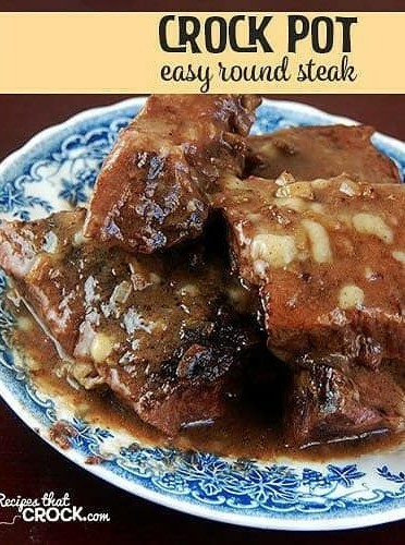 Easy Crock Pot Round Steak